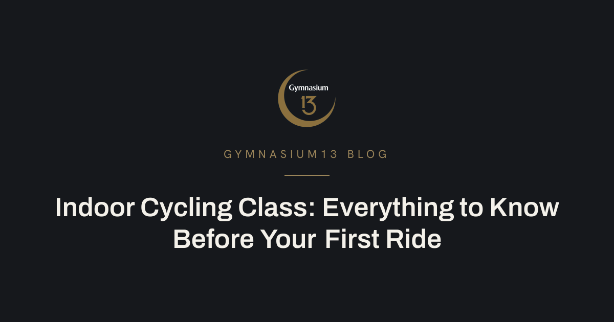 Gymnasium13 indoor cycling class guide